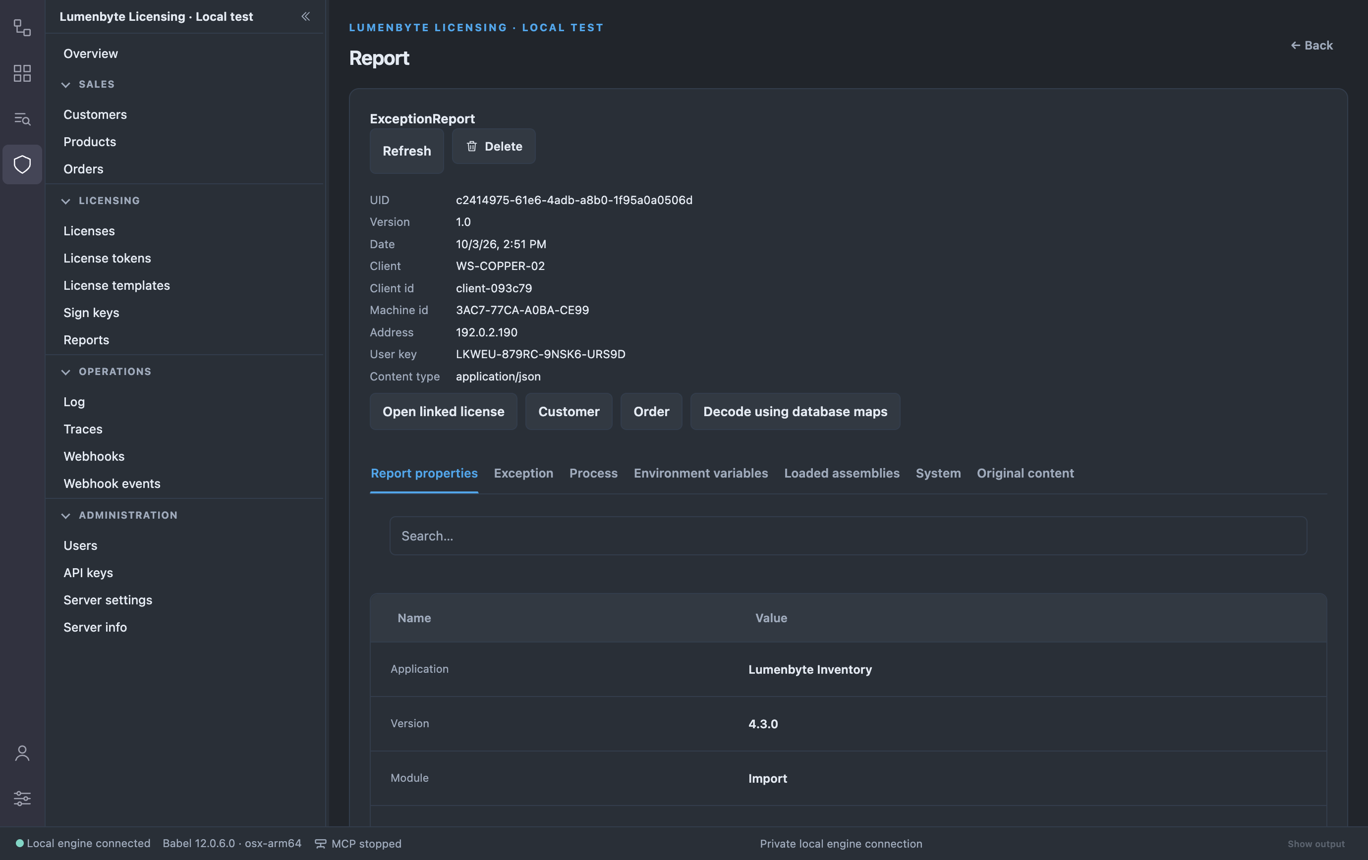 ExceptionReport detail with the Refresh and Delete buttons, the UID, version, date, client, machine id, address and user key, the Open linked license, Customer, Order and Decode using database maps actions, and the Report properties, Exception, Process, Environment variables, Loaded assemblies, System and Original content tabs