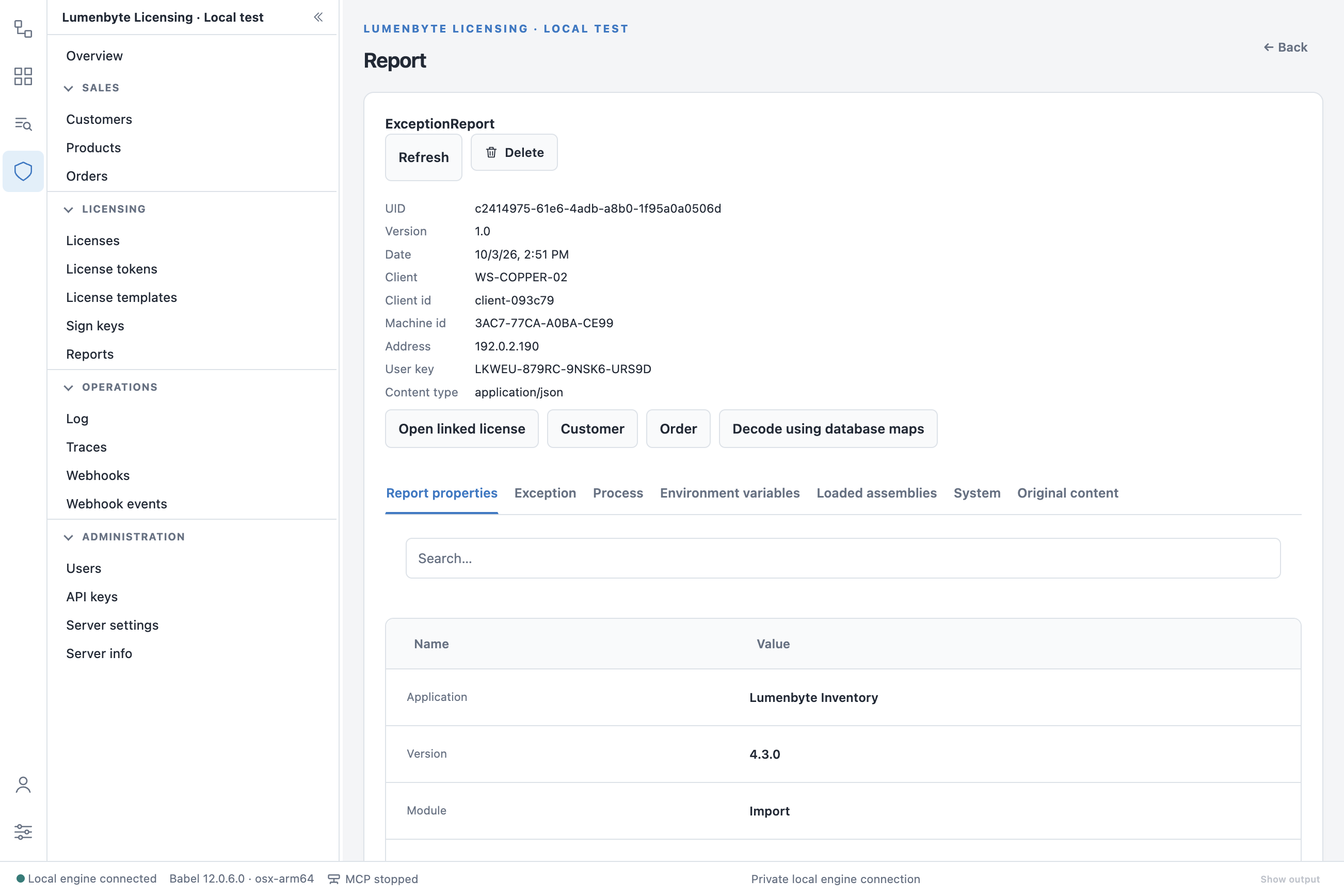 ExceptionReport detail with the Refresh and Delete buttons, the UID, version, date, client, machine id, address and user key, the Open linked license, Customer, Order and Decode using database maps actions, and the Report properties, Exception, Process, Environment variables, Loaded assemblies, System and Original content tabs