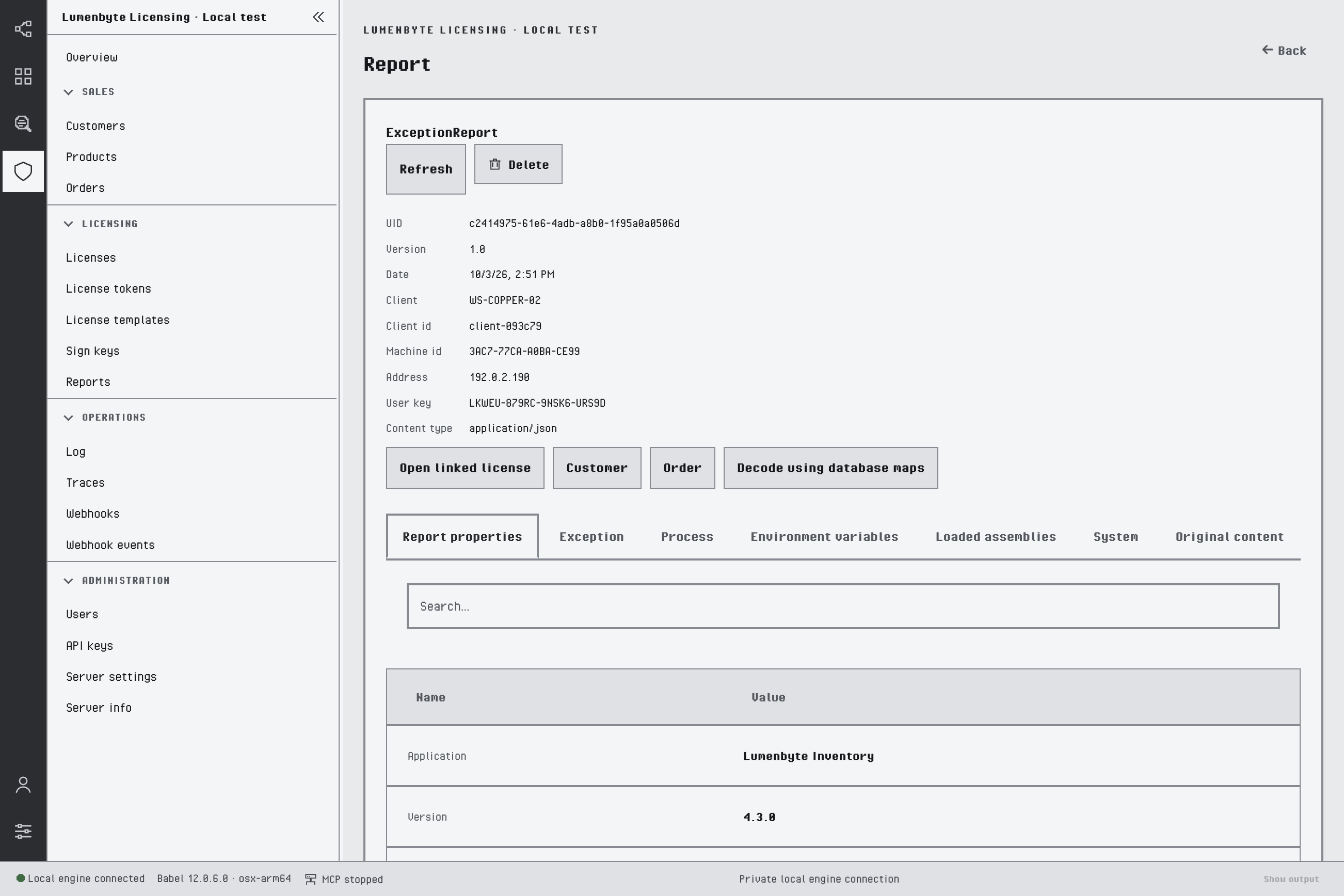 ExceptionReport detail with the Refresh and Delete buttons, the UID, version, date, client, machine id, address and user key, the Open linked license, Customer, Order and Decode using database maps actions, and the Report properties, Exception, Process, Environment variables, Loaded assemblies, System and Original content tabs